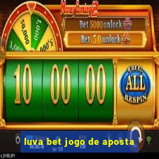 luva bet jogo de aposta